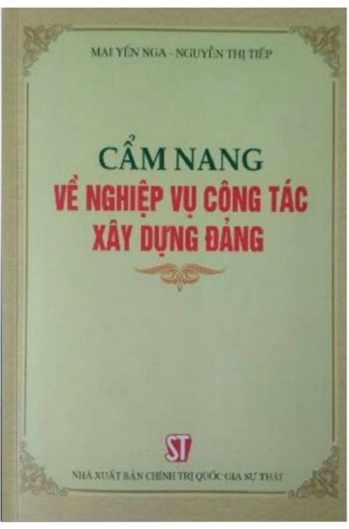 Sách Cẩm Nang Về Nghiệp Vụ Công Tác Xây Dựng Đảng - NXB Chính Trị Quốc Gia Sự Thật