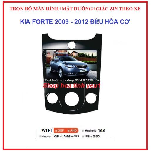 BỘ Đầu DVD Android Cho Ô Tô KIA FORTE ĐIỀU HÒA CƠ đời 2009-2012Tích Hợp GPS Chỉ Đường,Camera - Màn androi Full HD.