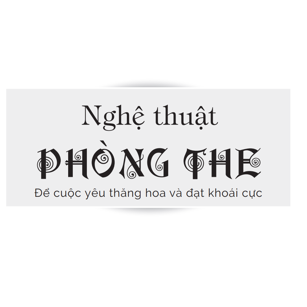 Nghệ Thuật Phòng The - Để Cuộc Yêu Thăng Hoa