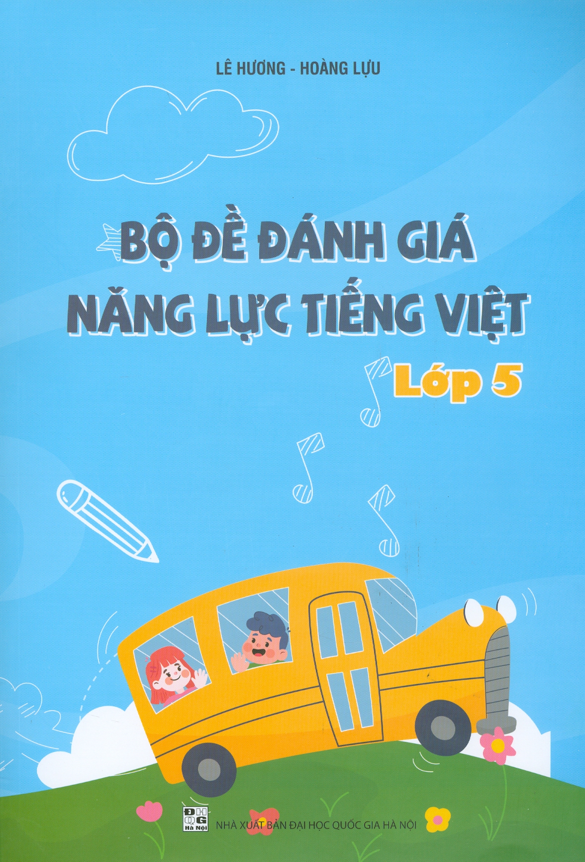 BỘ ĐỀ ĐÁNH GIÁ NĂNG LỰC TIẾNG VIỆT LỚP 5