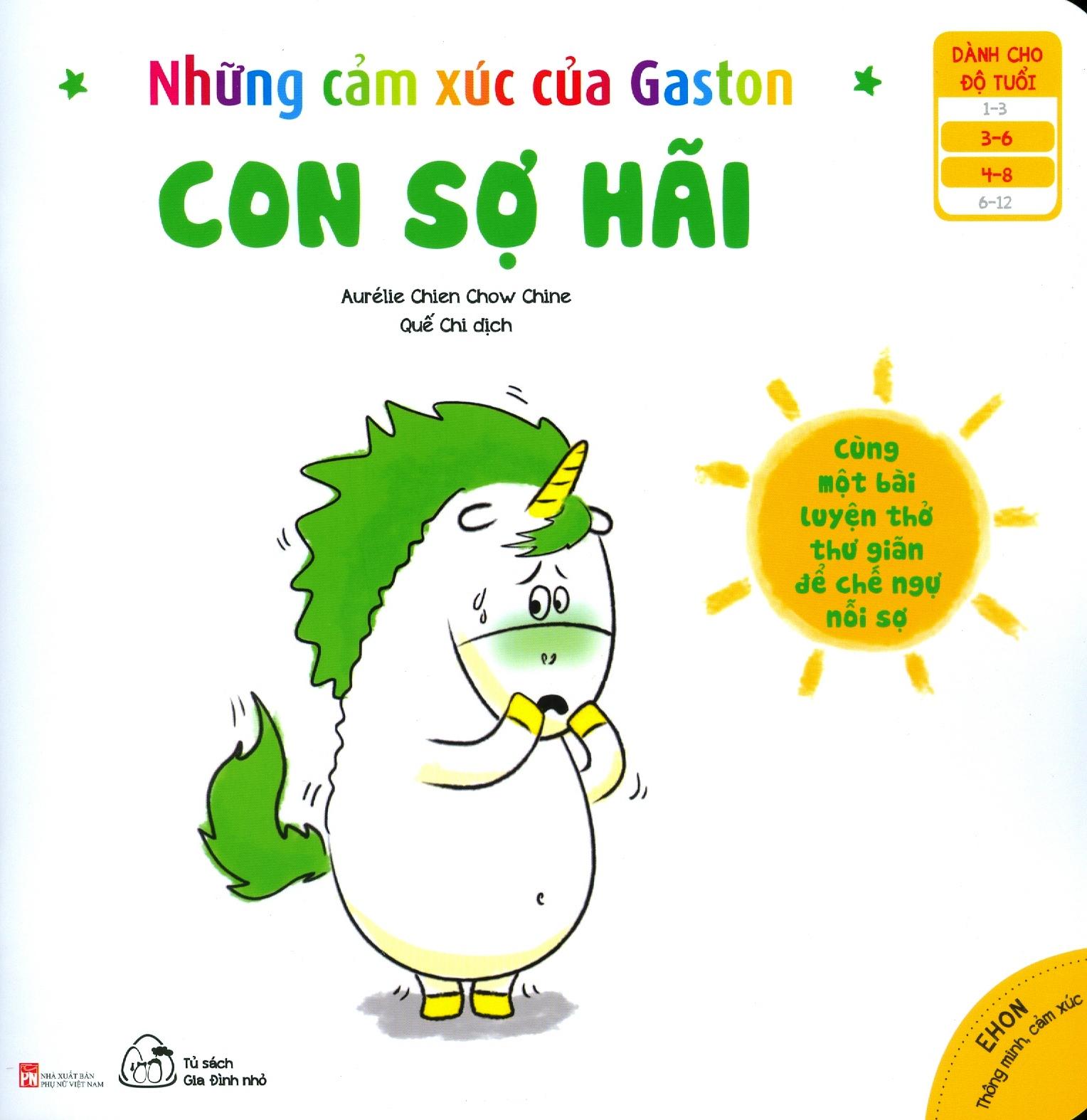 Ehon Thông Minh Cảm Xúc - Những Cảm Xúc Của Gaston - Con Sợ Hãi (Từ 3 - 8 Tuổi)