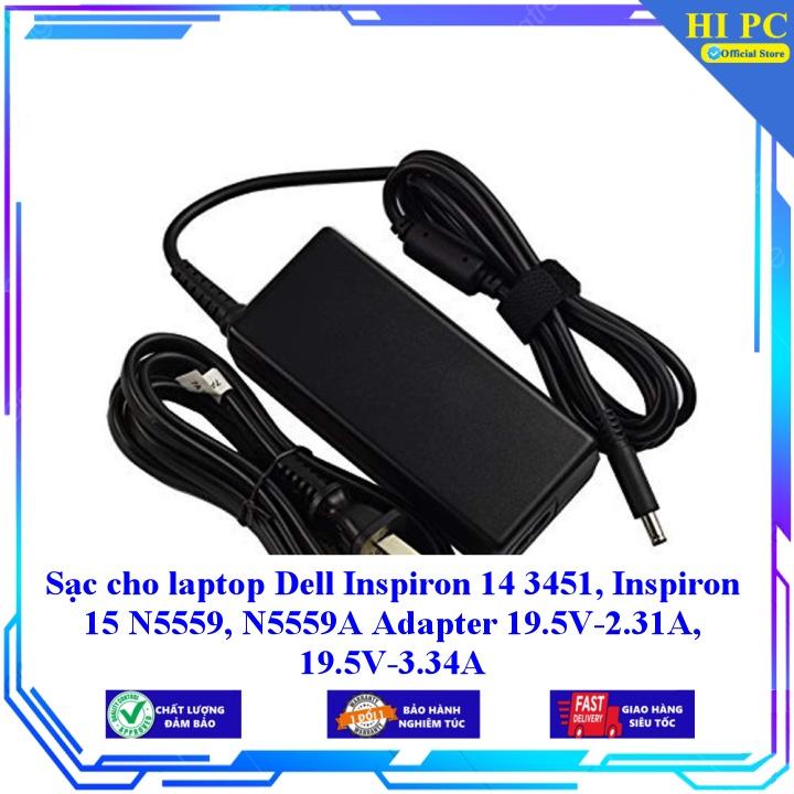 Sạc cho laptop Dell Inspiron 14 3451 Inspiron 15 N5559 N5559A Adapter 19.5V-2.31A 19.5V-3.34A - Kèm Dây nguồn - Hàng Nhập Khẩu