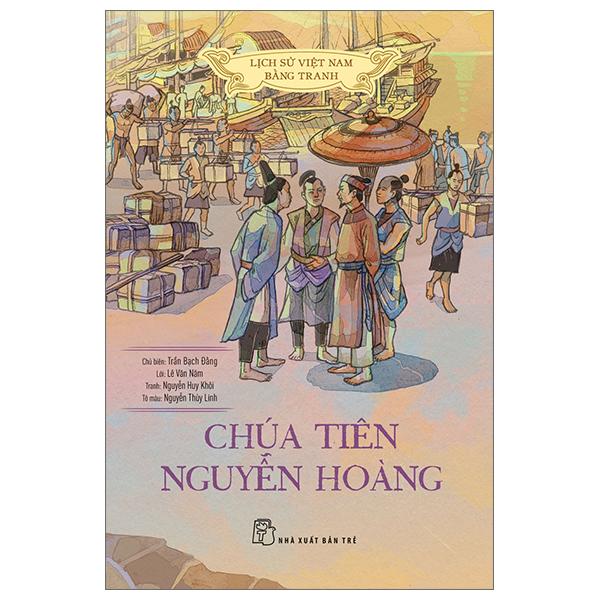Hình ảnh Lịch Sử Việt Nam Bằng Tranh - Chúa Tiên Nguyễn Hoàng (Bản Màu) (Tái Bản 2023)