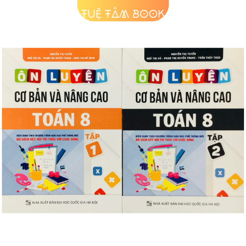 Sách - Ôn luyện cơ bản và nâng cao Toán 8 (Kết nối tri thức với cuộc sống)