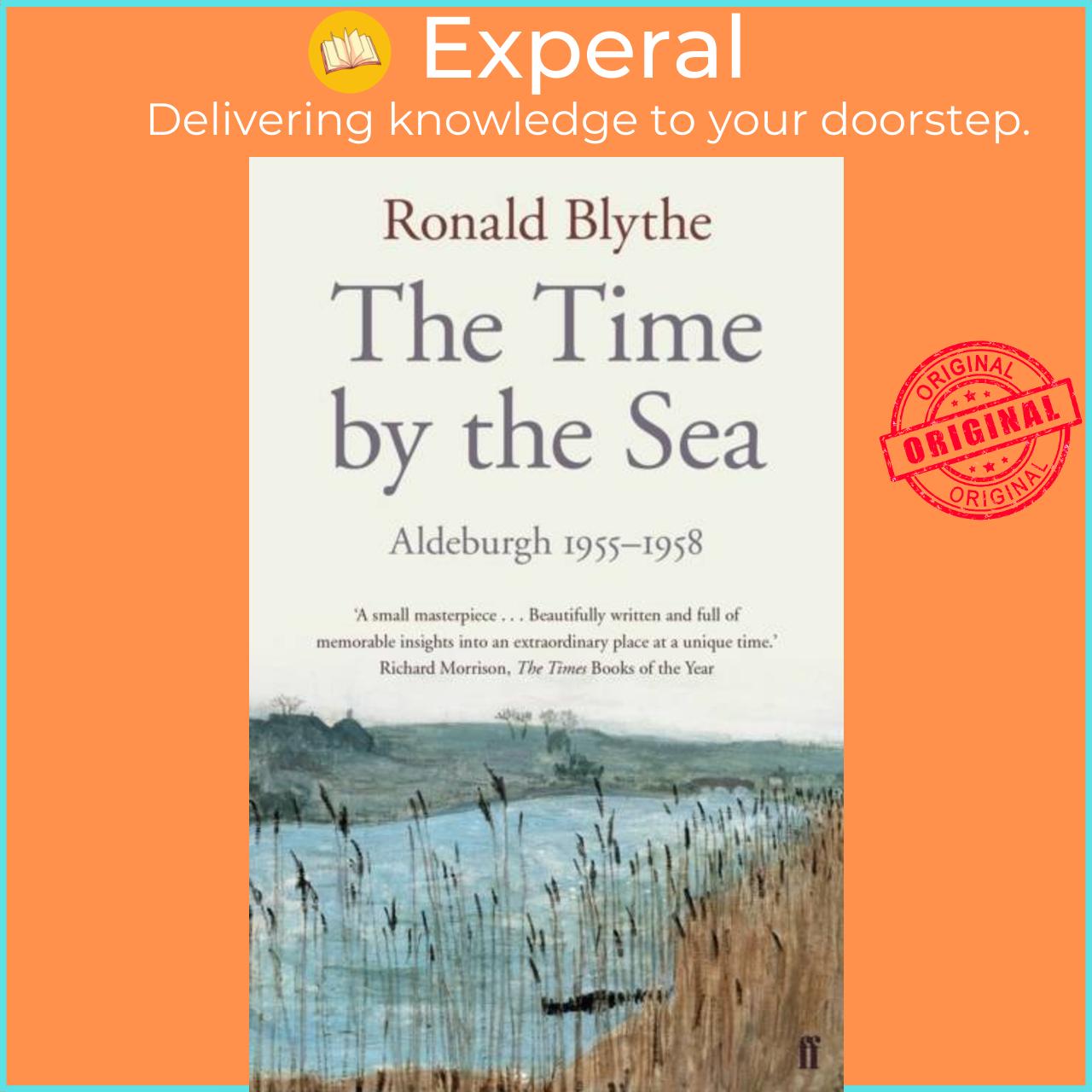 Sách - The Time by the Sea - Aldeburgh 1955-1958 by Dr Dr Ronald Blythe (UK edition, paperback)