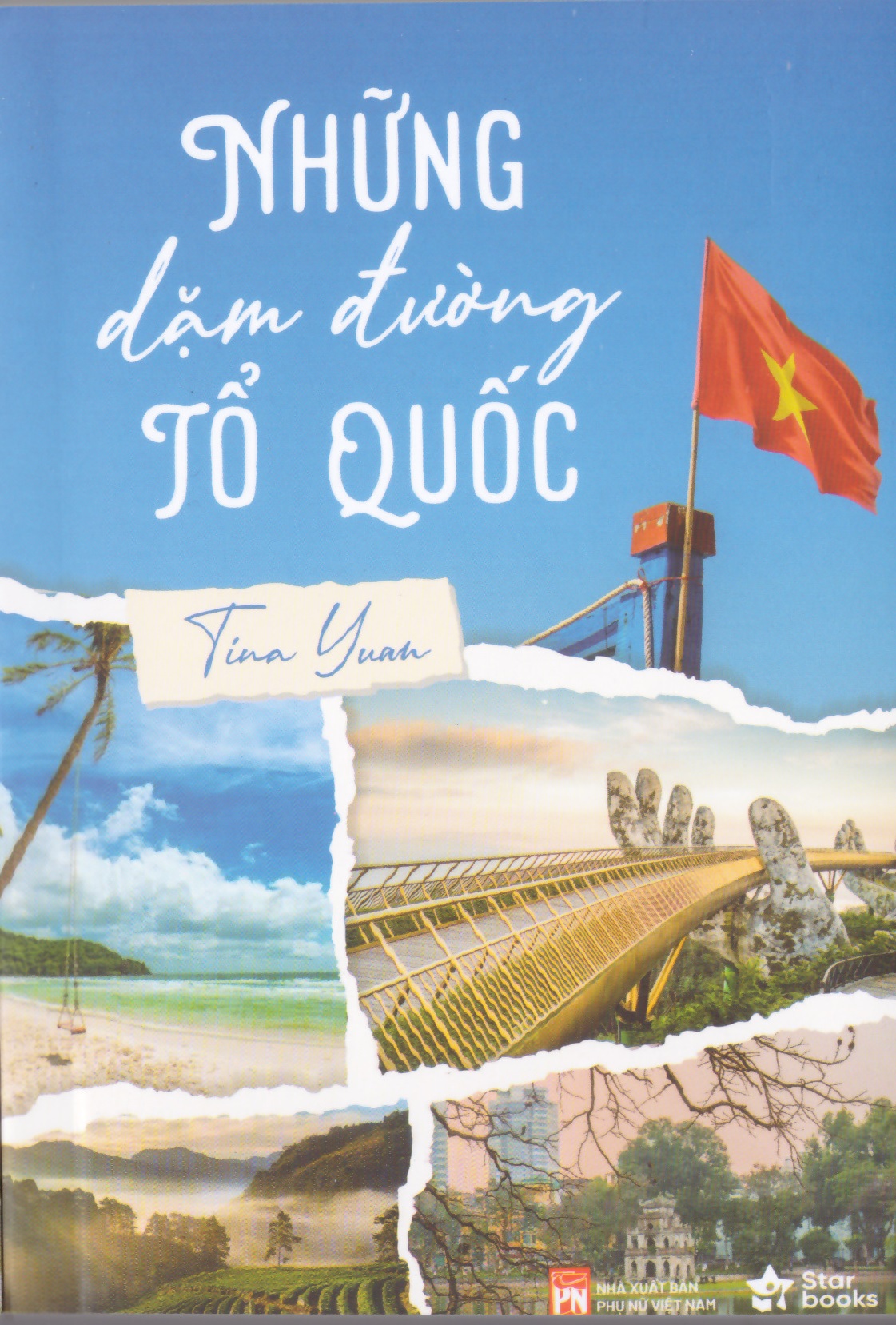 Tina Yuan - Những dặm đường Tổ Quốc (Sách bỏ túi)