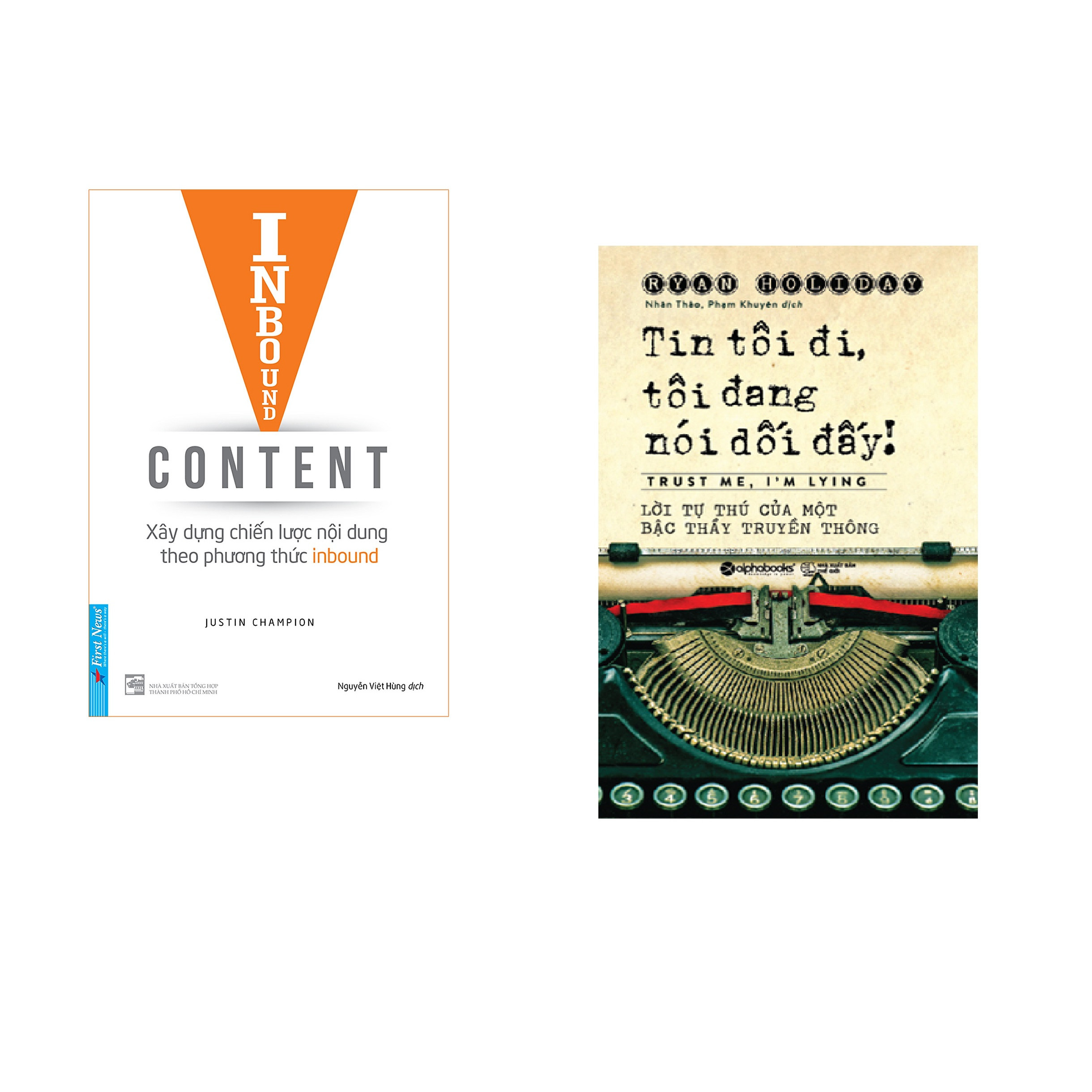 Combo 2 cuốn sách: Inbound Content - Xây Dựng Chiến Lược Nội Dung Theo Phương Thức Inbound + Tin Tôi Đi, Tôi Đang Nói Dối Đó