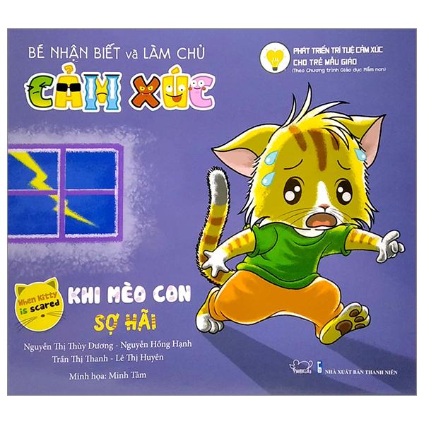 Bé Nhận Biết Và Làm Chủ Cảm Xúc - Khi Mèo Con Sỡ Hại