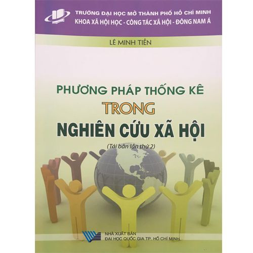 Phương Pháp Thống Kê Trong Nghiên Cứu Xã Hội (Tái bản lần thứ 2) - Lê Minh Tiến - (bìa mềm)