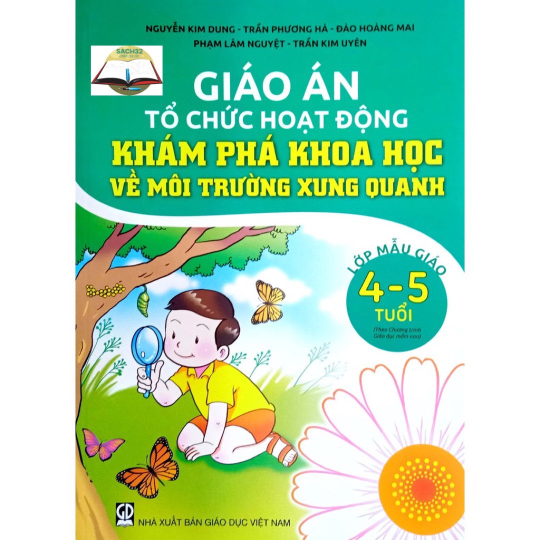 Combo 3 cuốn Giáo án Tổ chức hoạt động Khám phá Khoa học về Môi trường xung quanh Lớp Mẫu Giáo 3- 4 t+ 4-5T +5-6T