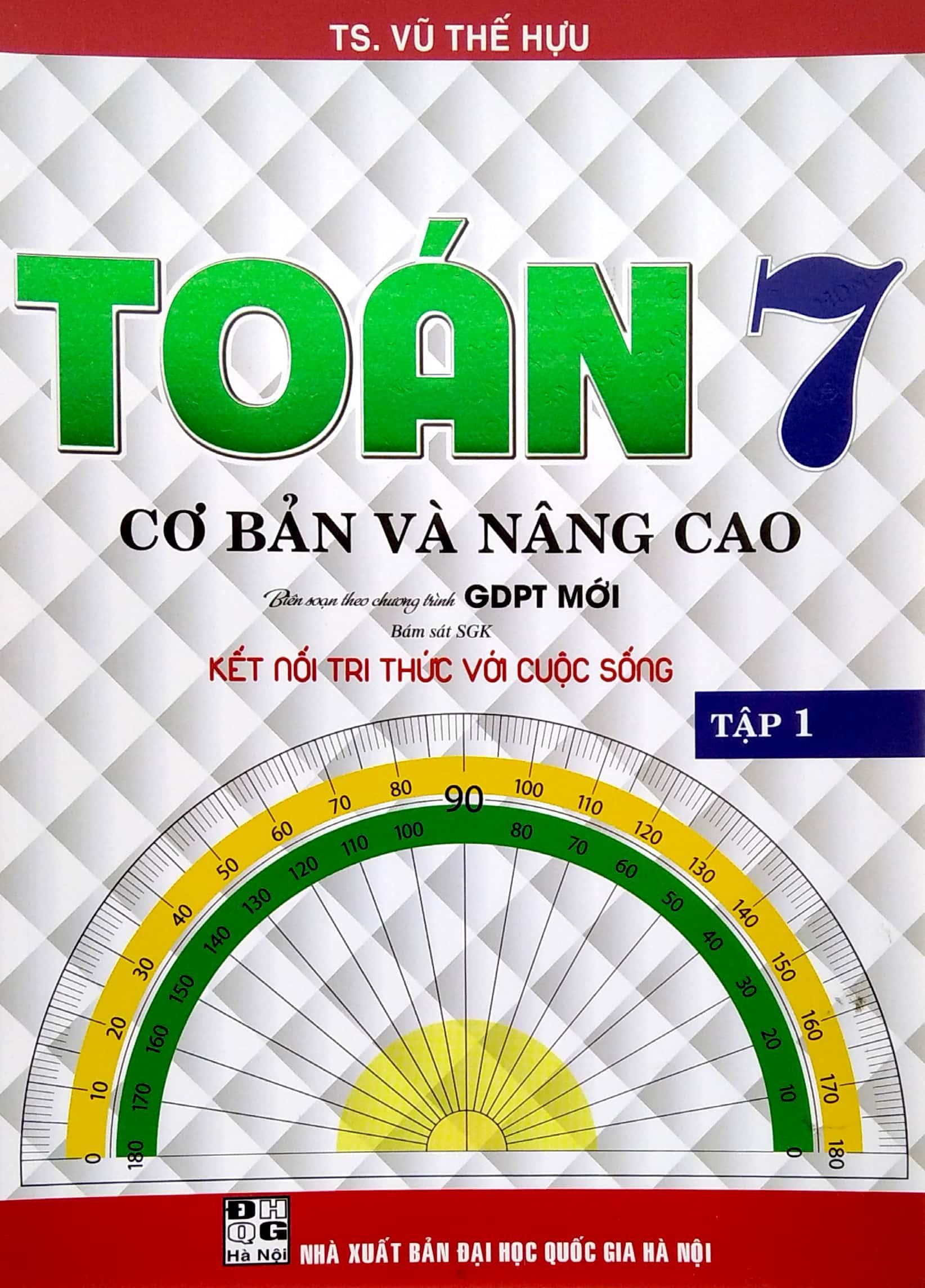 Toán Cơ Bản Và Nâng Cao 7 - Tập 1