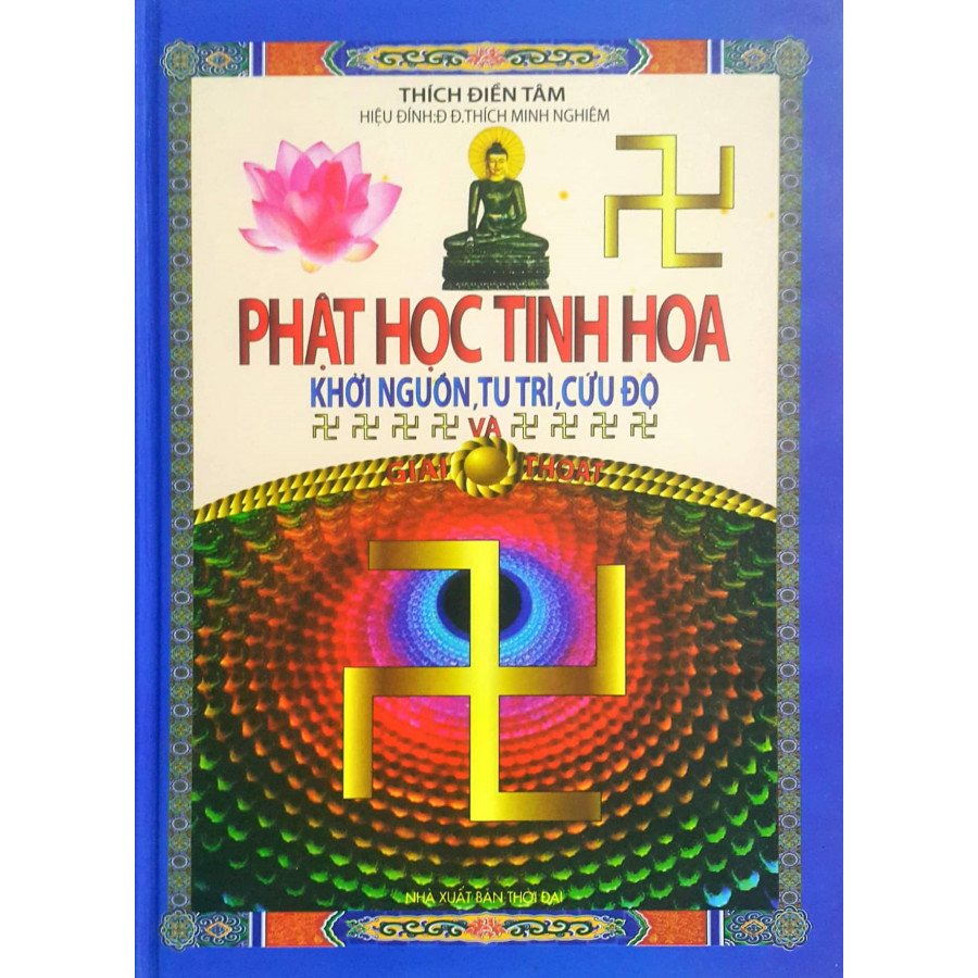 Phật Học Tinh Hoa - Khởi Nguồn, Tu Trì, Cứu Độ