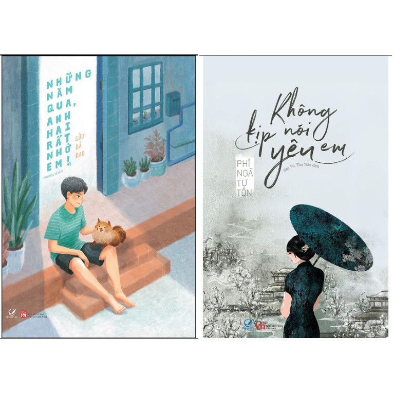 Combo Không Kịp Nói Yêu Em +Những Năm Qua, Anh Hai Rất Nhớ Em