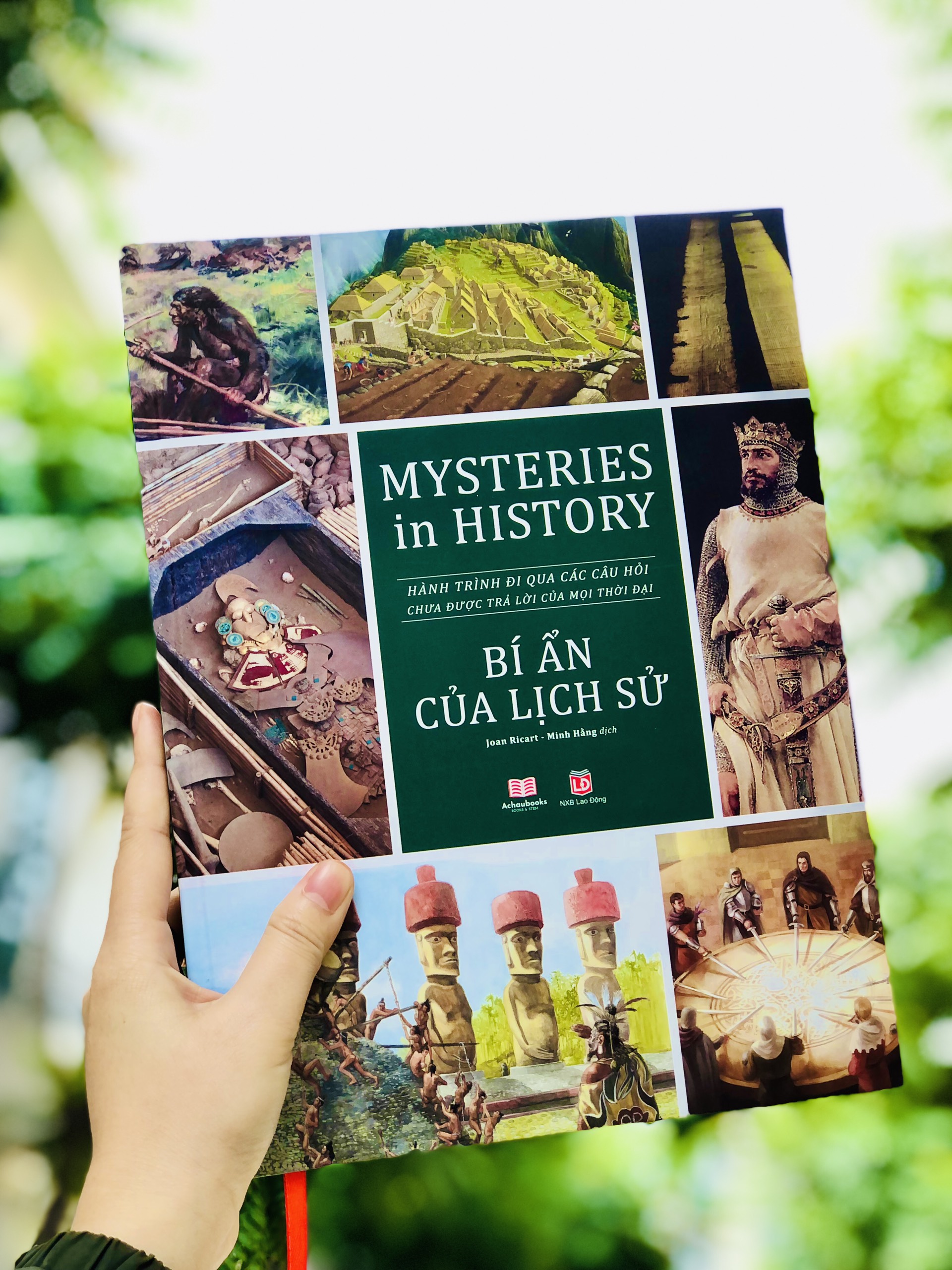 Sách Lịch Sử - Bí Ẩn Của Lịch Sử ( Mysteries In History ) - Sách Bách Khoa Toàn Thư Lịch Sử, Giải Đáp Mọi Bí Ẩn Lịch Sử Từ Sơ Khai Đến Hiện Đại - Á Châu Books - Bìa Cứng, In Màu