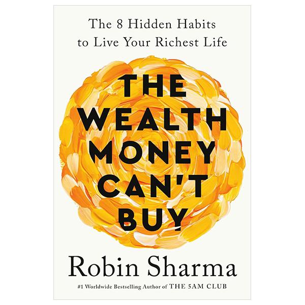 Sách ngoại văn: The Wealth Money Can't Buy