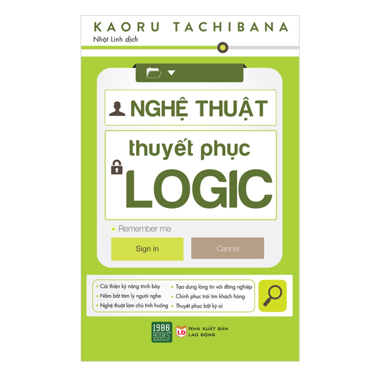 Cuốn Tuyệt Chiêu Giúp Bạn Thuyết Phục Khách Hàng: Nghệ Thuật Thuyết Phục Logic (Tặng Cây Viết Galaxy)