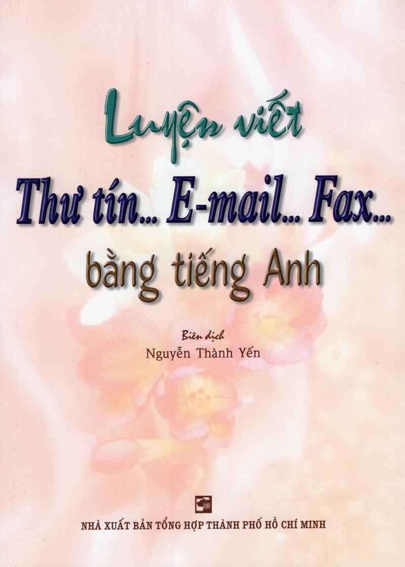 Luyện Viết Thư Tín...E-Mail...Fax...Bằng Tiếng Anh