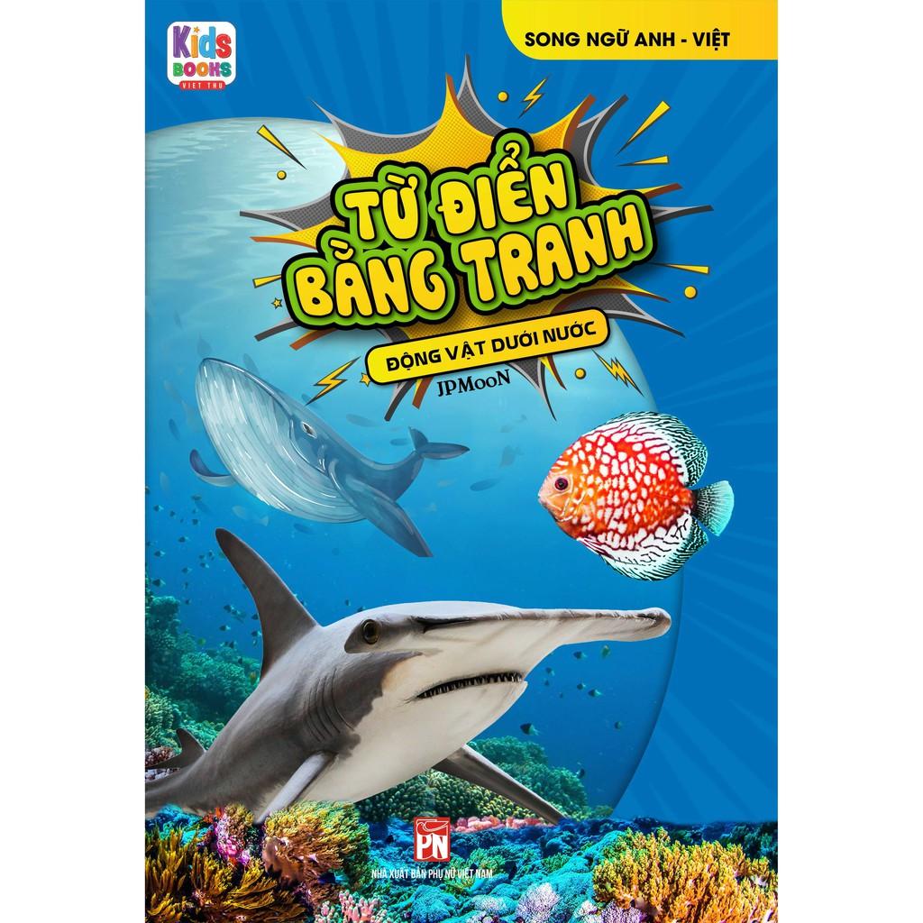 Sách - Từ Điển Bằng Tranh - Động Vật Dưới Nước - Thế Giới Động Vật - Thế Giới Loài Chim