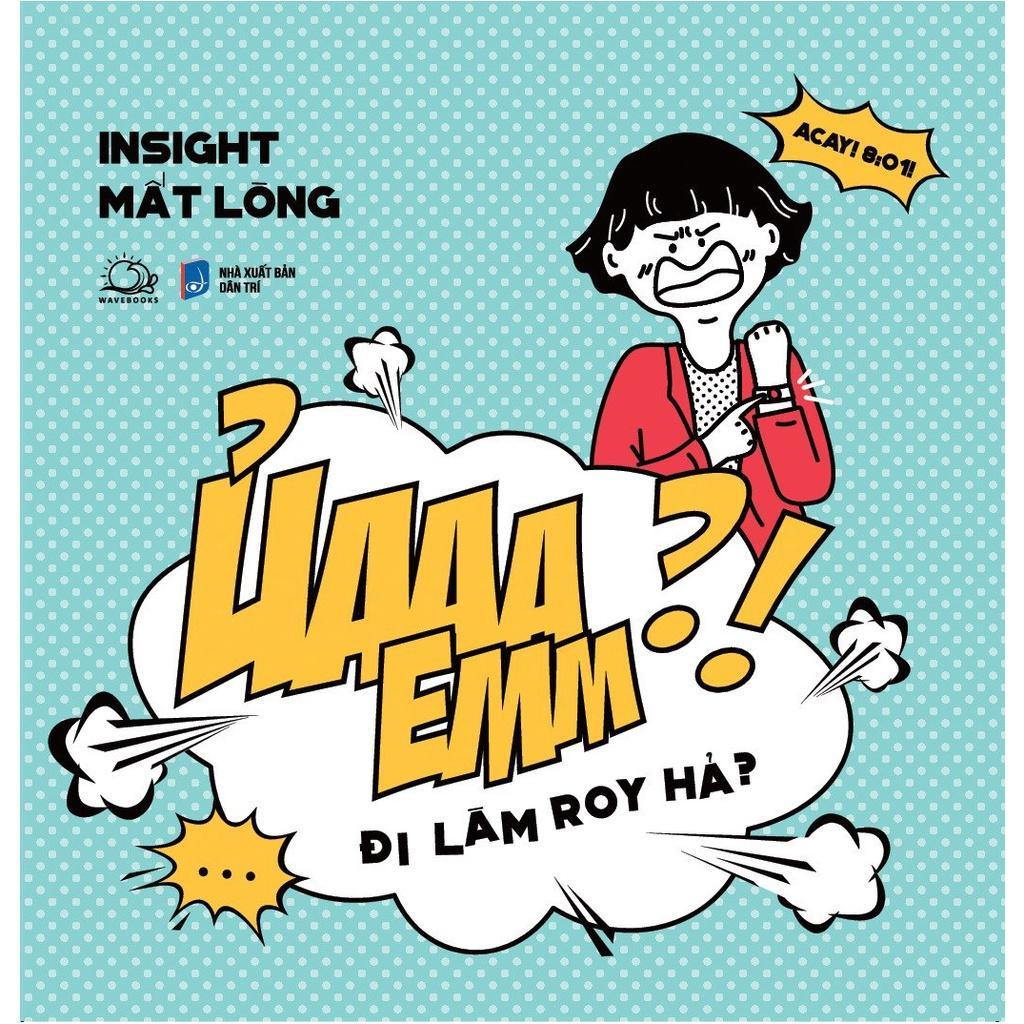 Sách Ủaaa Emm?! Đi Làm Roy Hả? - Bản Quyền