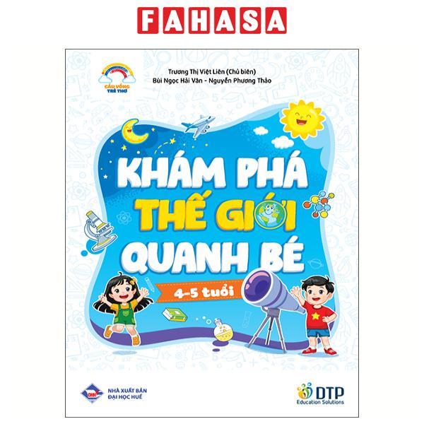 Sách - Cầu Vồng Trẻ Thơ - Khám Phá Thế Giới Quanh Bé - Dành Cho Trẻ 4-5 Tuổi