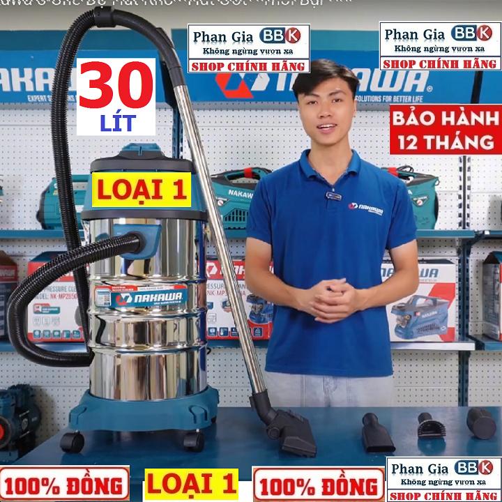 [chính hãƞg] Máy Hút Bụi Công Nghiệp 30L NAKAWA - Công Suất 1600W - Motor Dây Đồng (Bảo Hành 1 Năm)