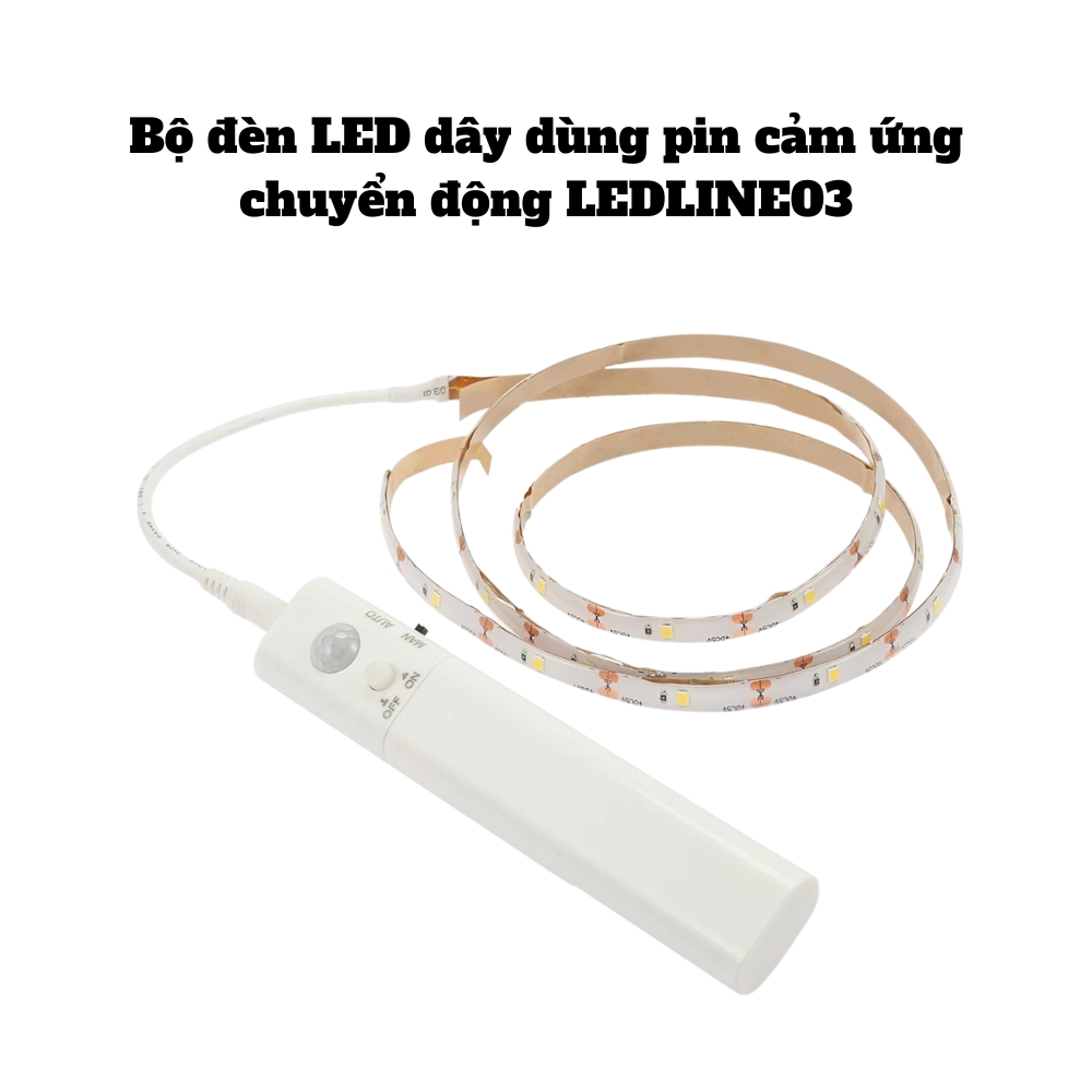 Bộ đèn LED dây dùng pin cảm ứng chuyển động LEDLINE03