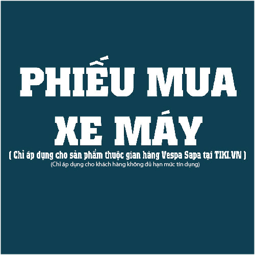 Phiếu Mua Xe Máy Vespa - Piaggio Sapa