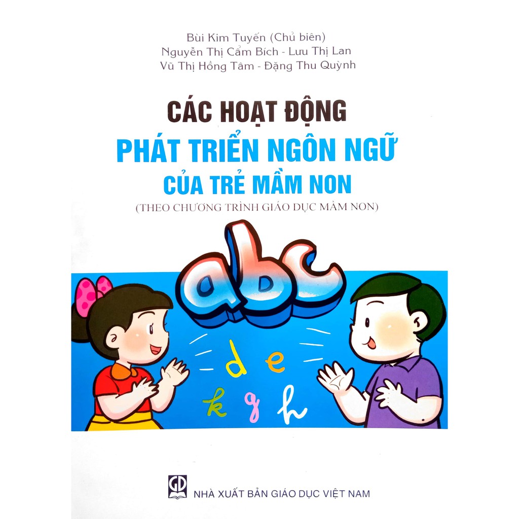 Các hoạt động Phát triển Ngôn Ngữ của Trẻ Mầm non (Theo chương trình Giáo dục Mầm non) (DT)