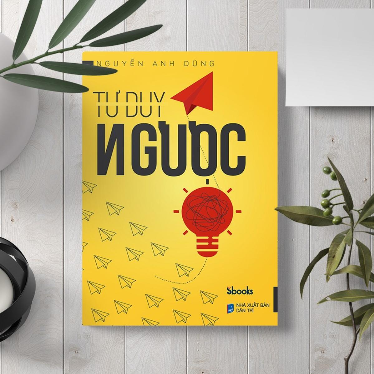 Combo Tư Duy Ngược + Tư Duy Mở (Nguyễn Anh Dũng) SBOOKS