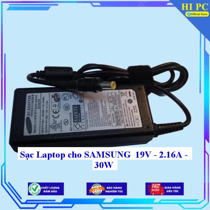 Sạc Laptop cho SAMSUNG 19V - 2.16A - 30W - Kèm Dây nguồn - Hàng Nhập Khẩu