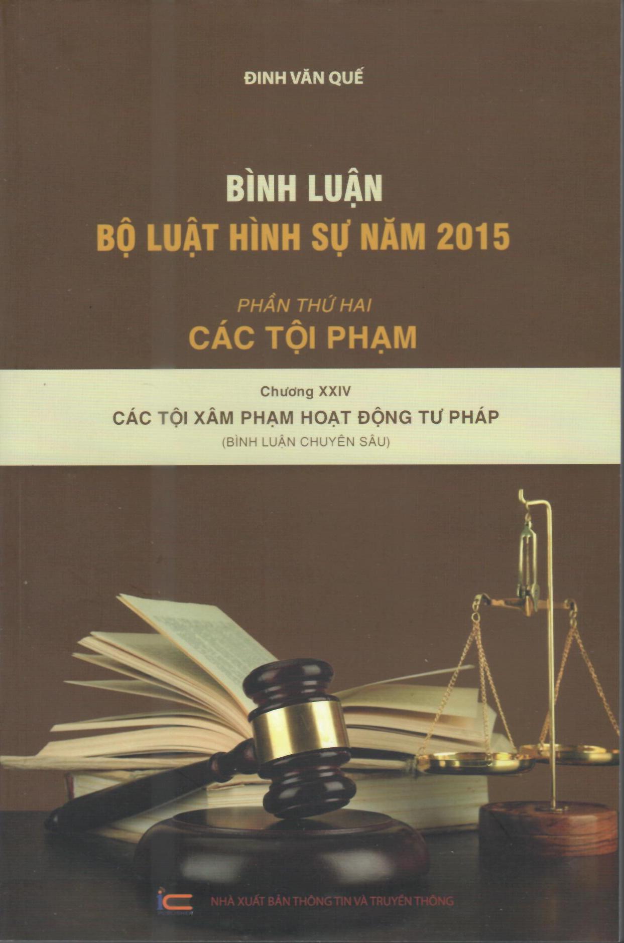 Bình luận khoa học bộ luật hình sự 2015: Phần các tội phạm- chương 24 (Các tội hoạt động tư pháp)