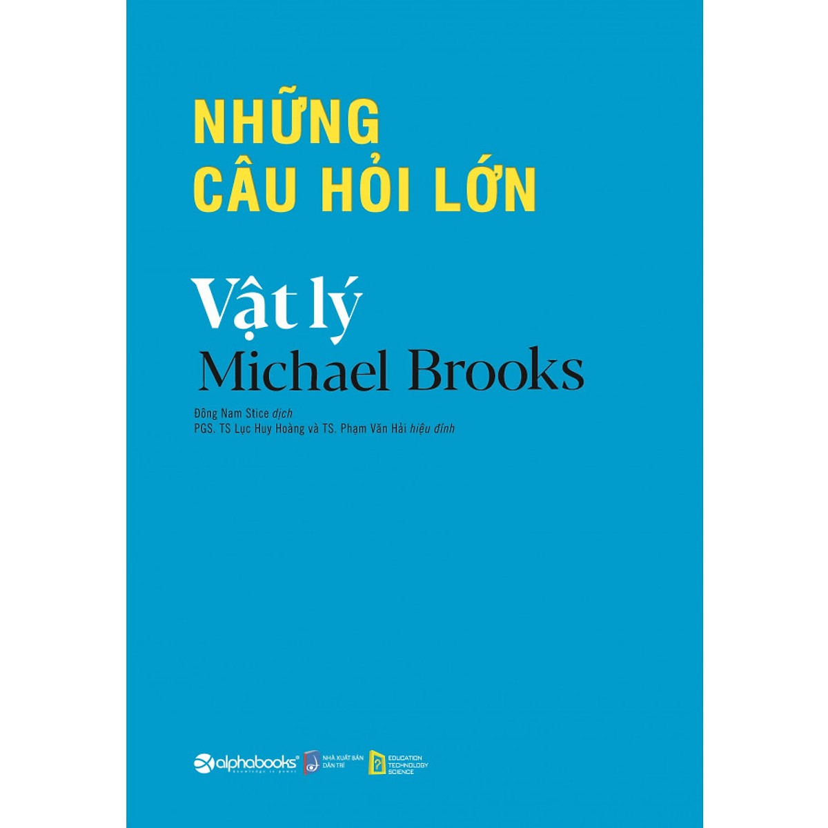 Những Câu Hỏi Lớn - Vật Lý (Tặng kèm sổ tay)