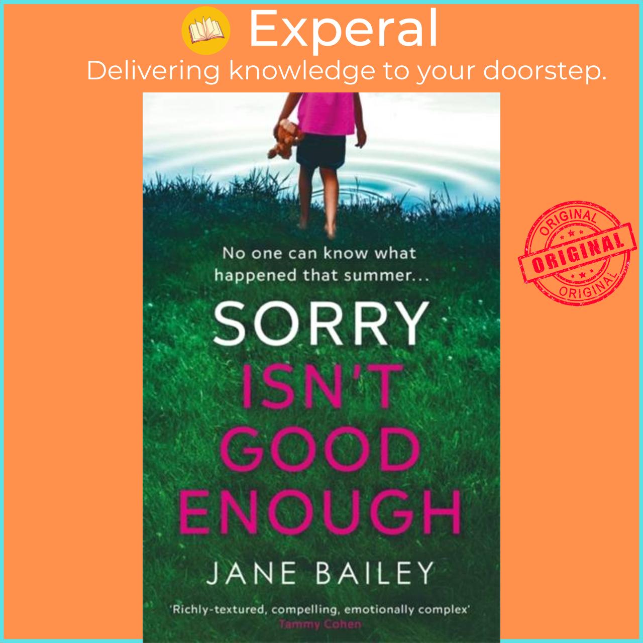 Sách - Sorry Isn't Good Enough by Jane Bailey (UK edition, hardcover)