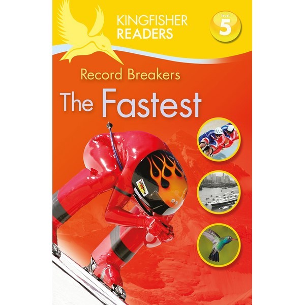 Kingfisher Readers Level 5: The Fastest