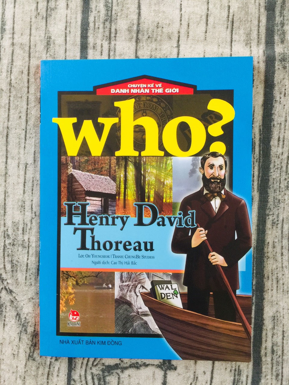 Who? Chuyện Kể Về Danh Nhân Thế Giới: Henry David Thoreau