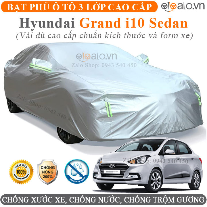 Bạt Phủ Ô Tô HYUNDAI Grand i10 Sedan Cao Cấp 3 Lớp Chống Nắng Nóng Chống Nước Chống xước