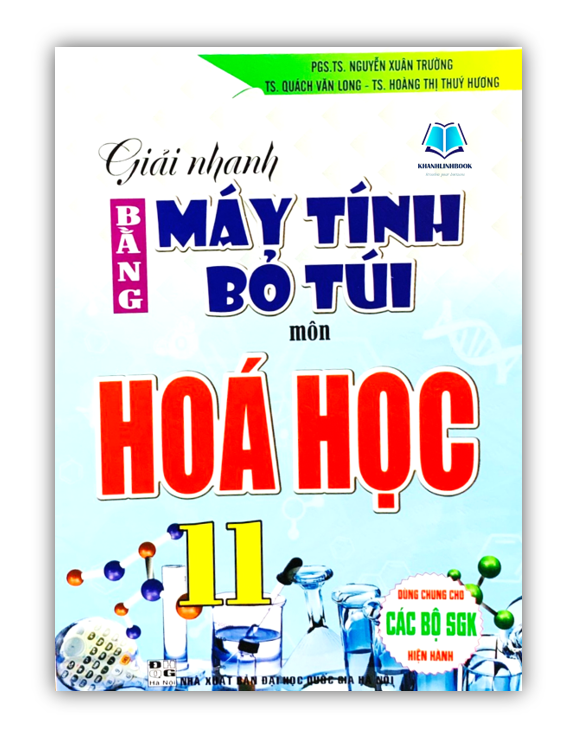 Sách - Giải Nhanh Bằng Máy Tính Bỏ Túi Môn Hóa Học 11 ( dùng chung cho các bộ SGK hiện hành )