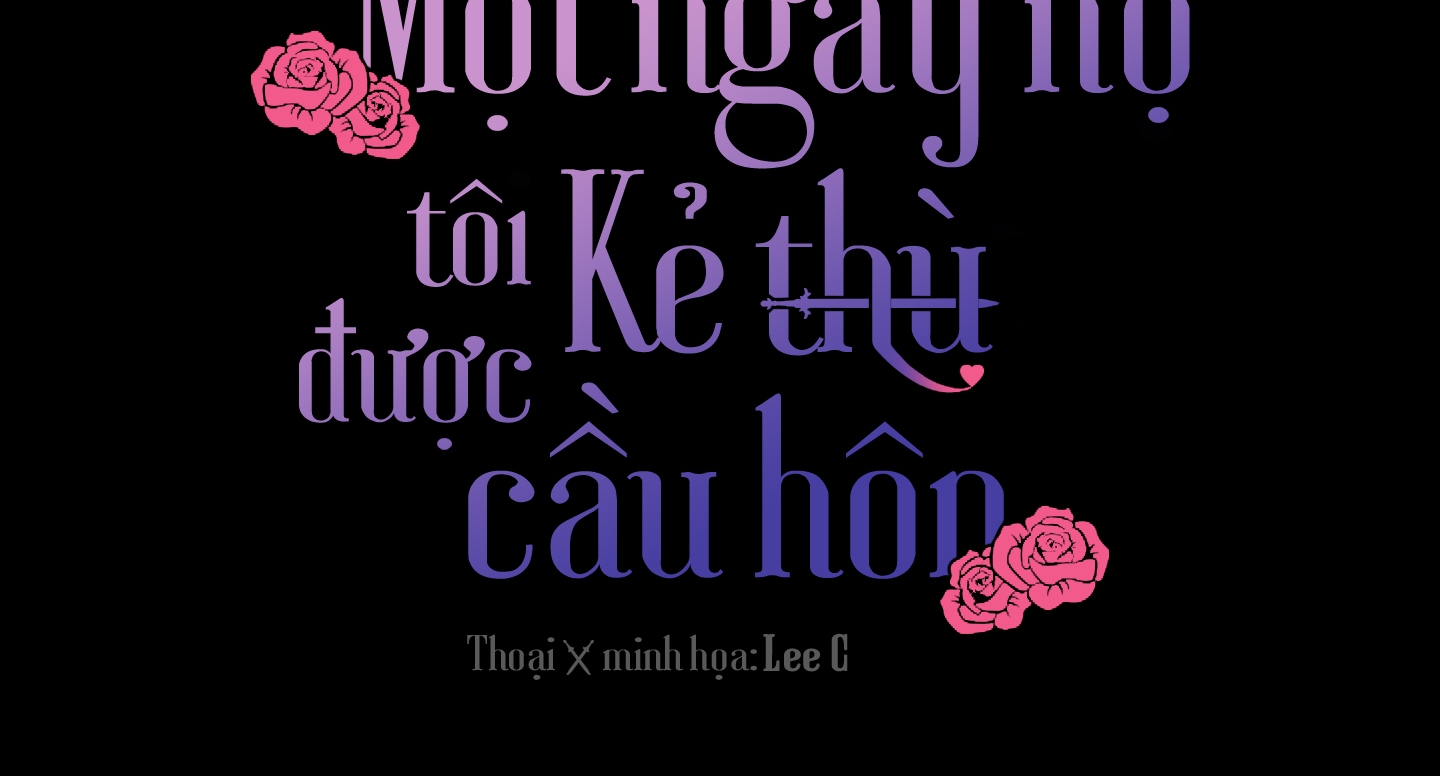 một ngày nọ, tôi được kẻ thù cầu hôn chapter 45 3