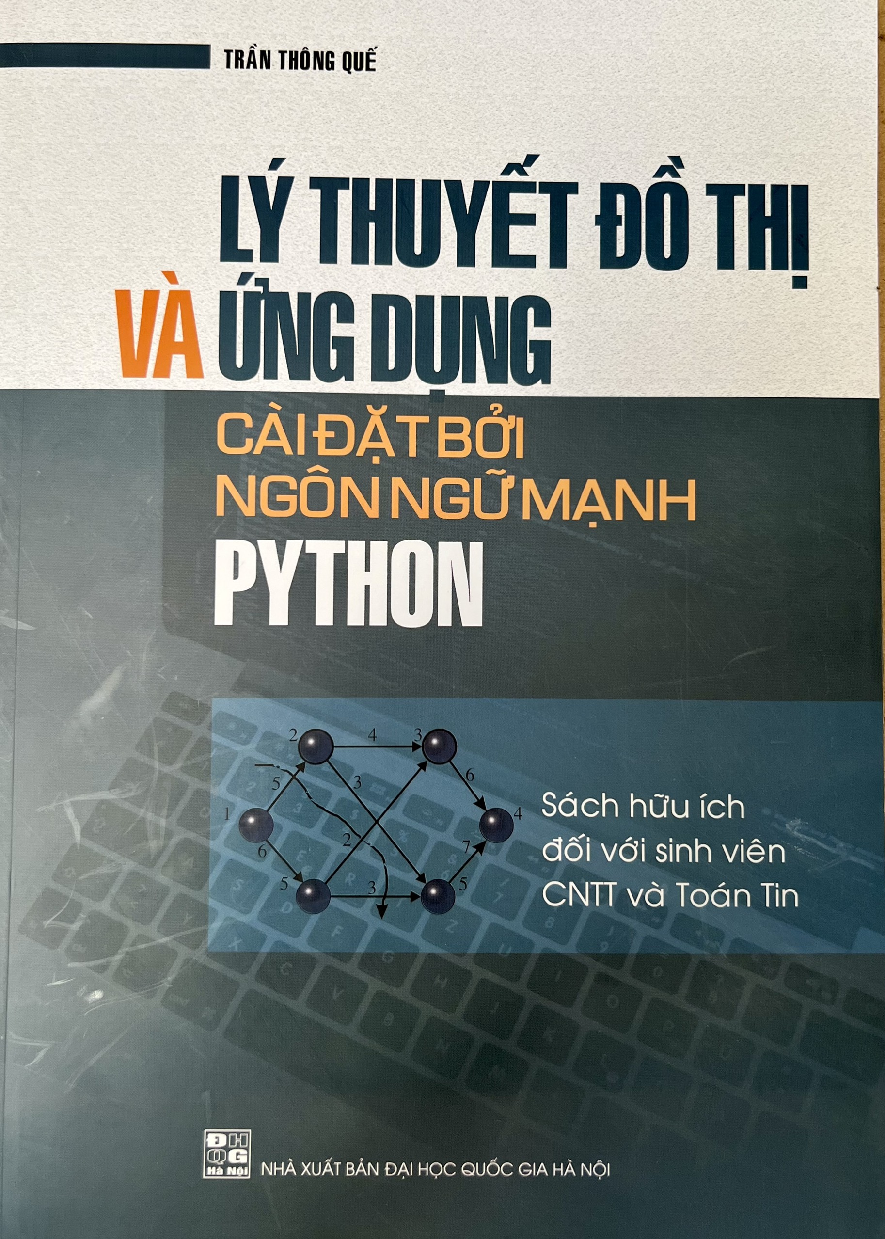 Lý thuyết  đồ thị và ứng dụng cài đặt bởi ngôn ngữ mạnh PYTHON