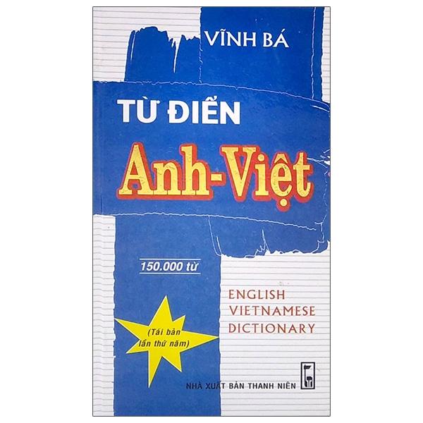 Từ Điển Anh - Việt (150.000 Từ)