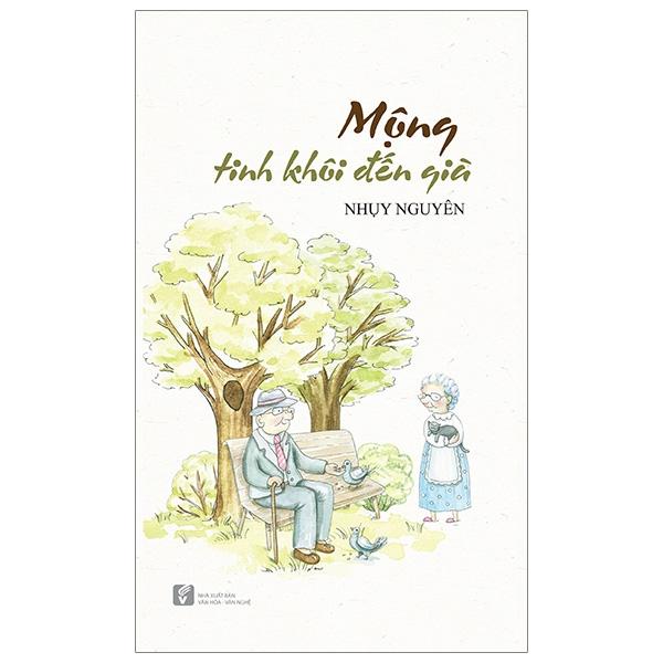 Mộng tinh khôi đến già