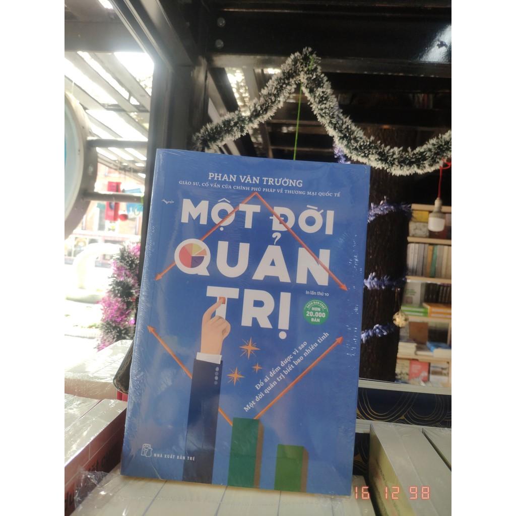 Một Đời Quản Trị - Gs. Phan Văn  Trường