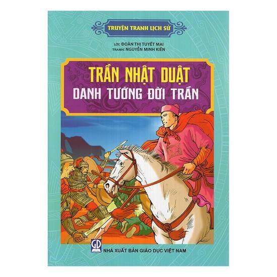 Sách Truyện Tranh Lịch Sử Trần Nhật Duật Danh Tướng Đời Trần - Bản Quyền