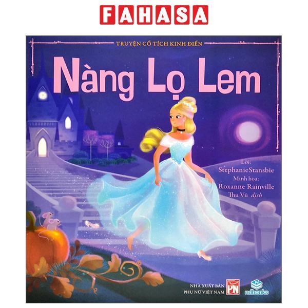 Truyện Cổ Tích Kinh Điển - Nàng Lọ Lem