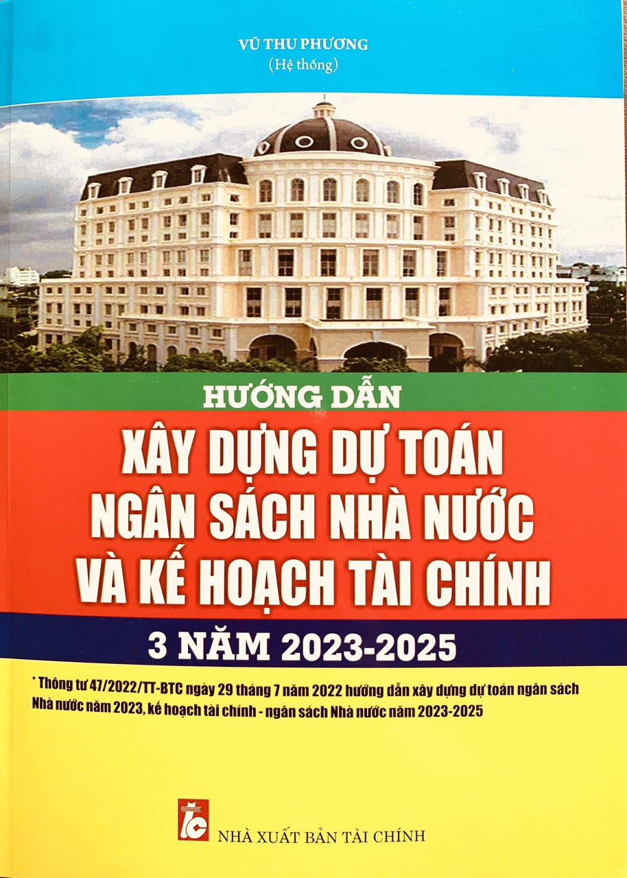 Hướng dẫn xây dựng dự toán ngân sách nhà nước và kế hoạch tài chính 3 năm 2023 -2025