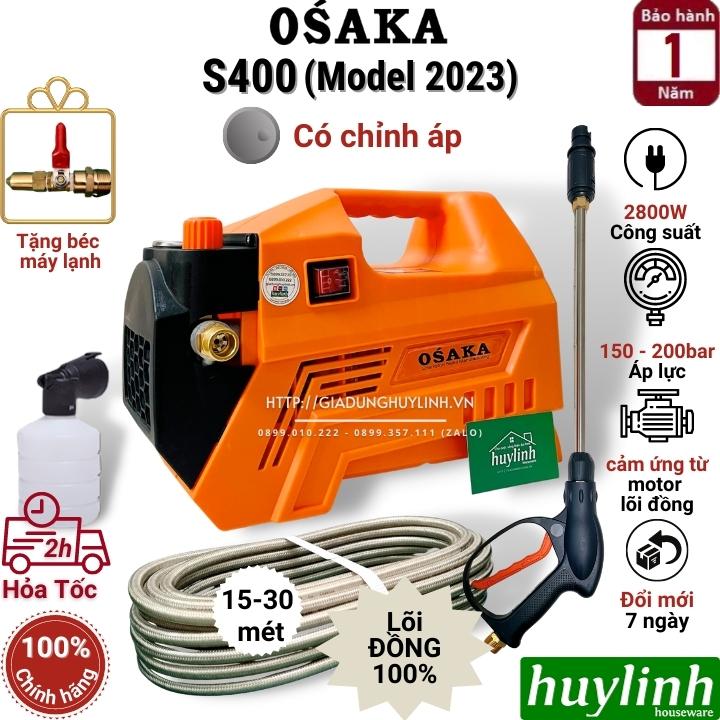 Máy xịt rửa xe chỉnh áp Osaka S400 [New 2023] - Công suất 2800W - Tặng béc rửa máy lạnh - Hàng chính hãng