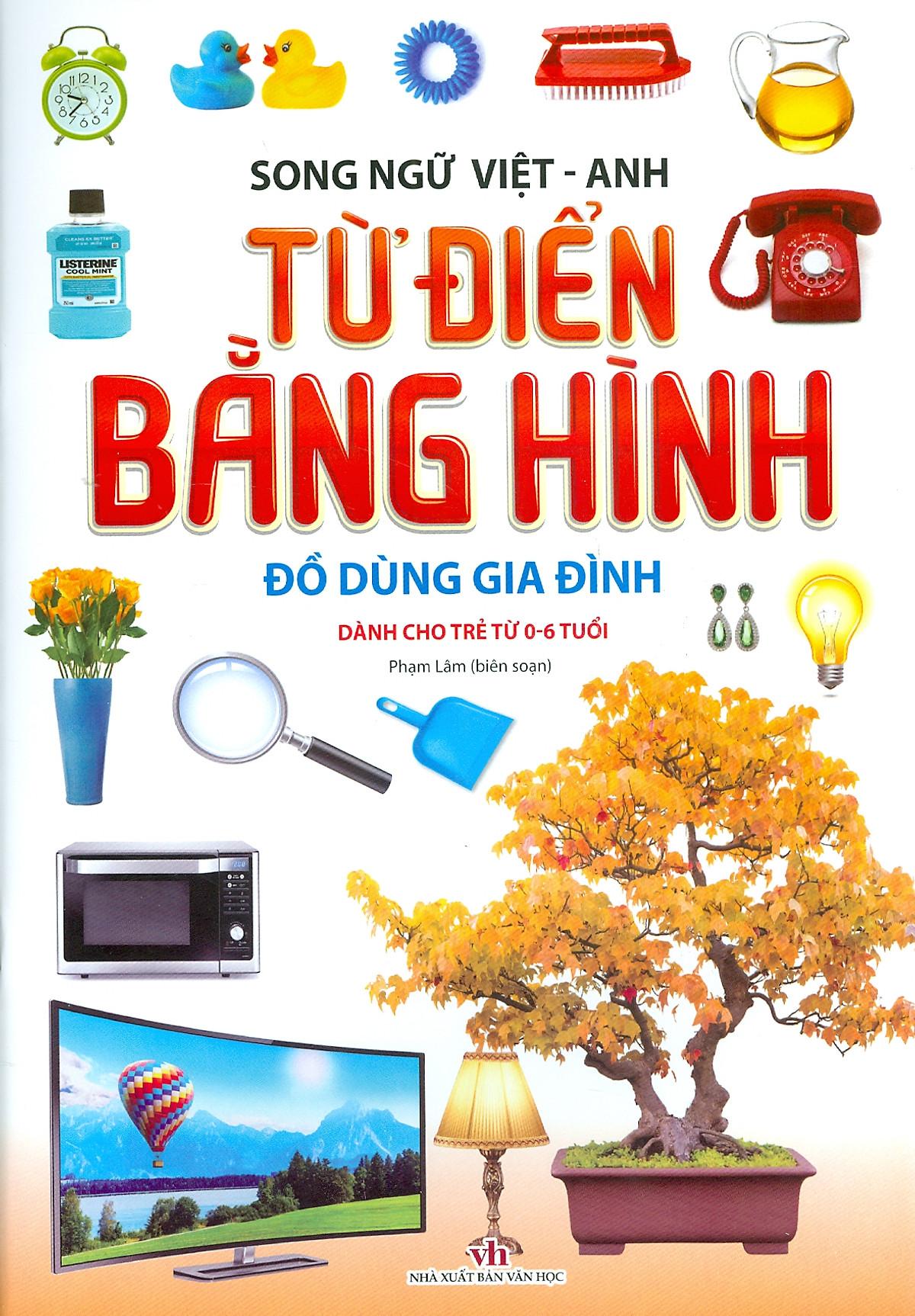 Từ Điển Bằng Hình: Đồ Dùng Gia Đình Dành Cho Trẻ Từ 0 - 6 Tuổi