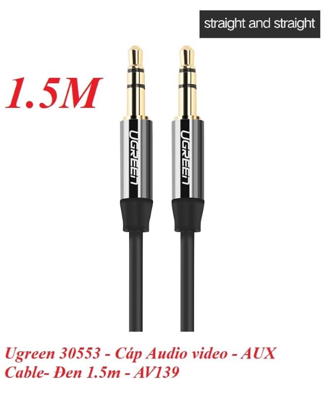 Ugreen UG30553AV139TK 1.5M màu Đen Cáp âm thanh 2 đầu 3.5mm dương mạ vàng - HÀNG CHÍNH HÃNG