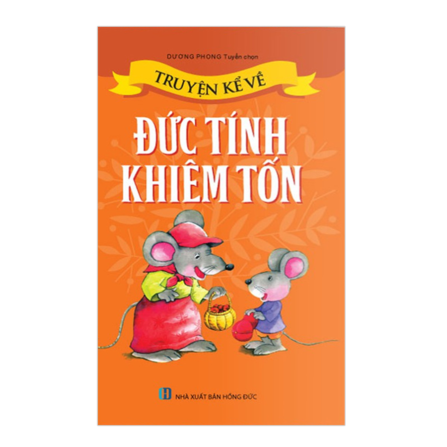 Truyện Kể Về Đức Tính Khiêm Tốn (Tái Bản)