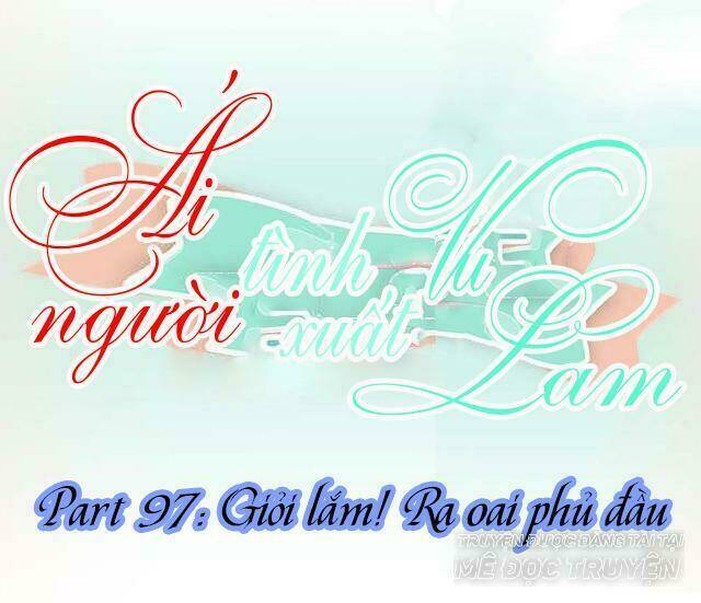 ái người tình xuất vu lam chapter 97 1